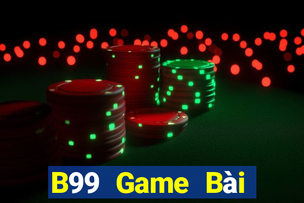 B99 Game Bài Mậu Binh