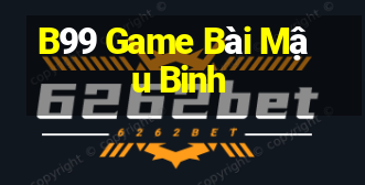 B99 Game Bài Mậu Binh