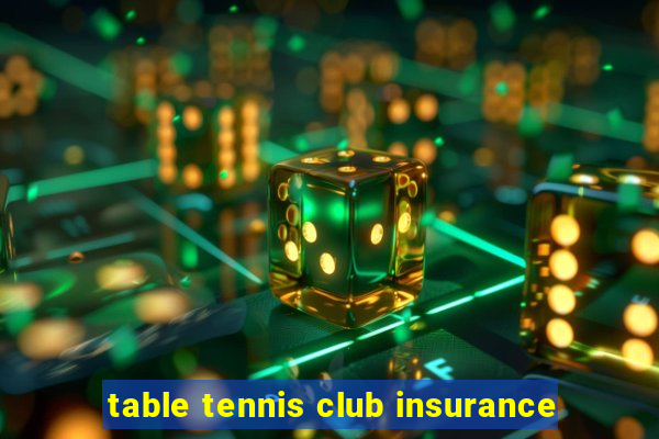 table tennis club insurance