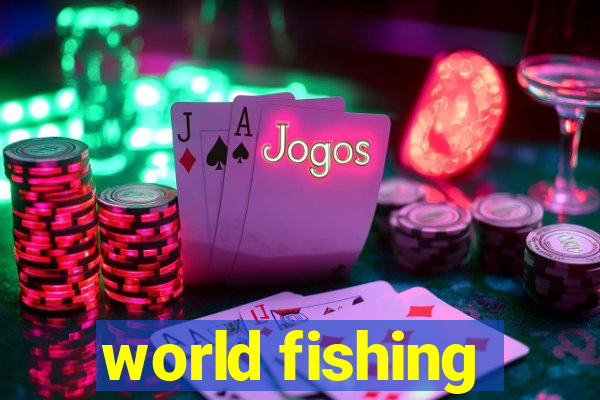 world fishing