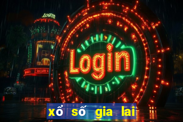 xổ số gia lai lâu ra