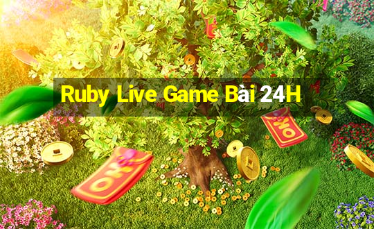 Ruby Live Game Bài 24H