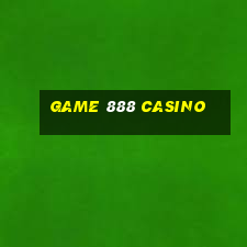 game 888 casino