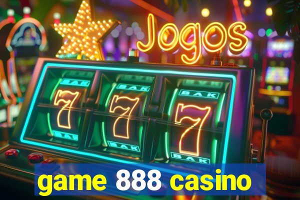 game 888 casino