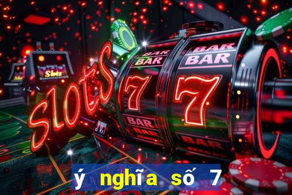 ý nghĩa số 7 trong tình yêu