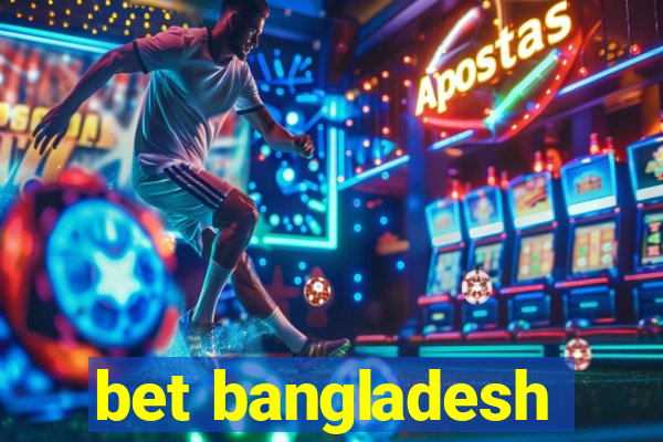 bet bangladesh