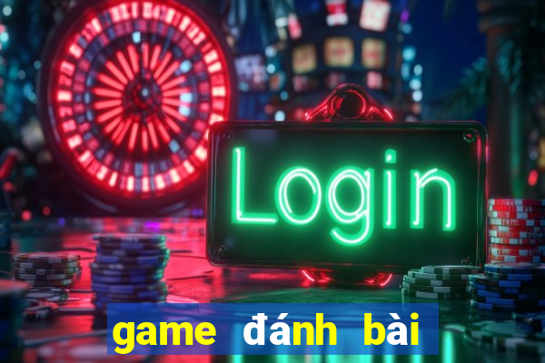 game đánh bài tiến lên game vui