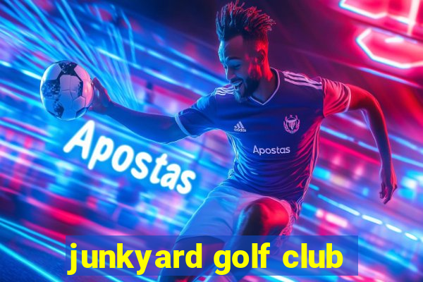 junkyard golf club