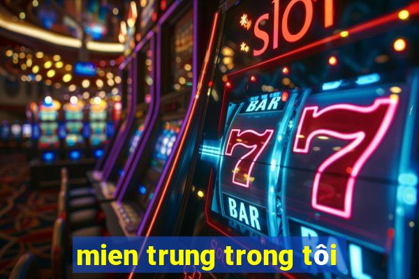 mien trung trong tôi