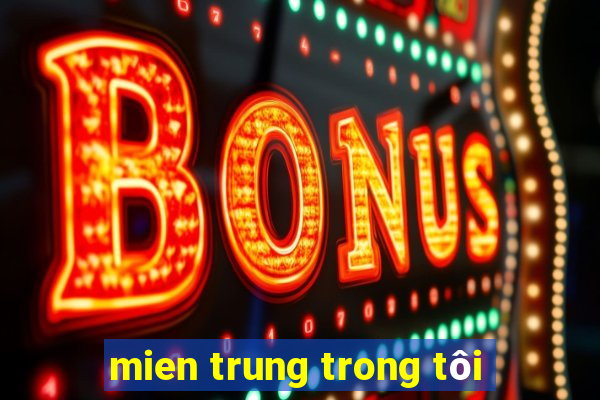 mien trung trong tôi