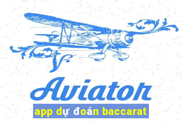 app dự đoán baccarat