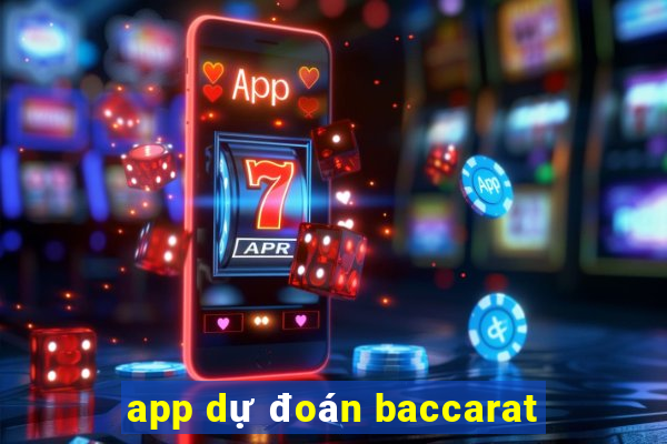 app dự đoán baccarat