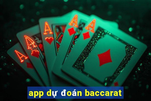 app dự đoán baccarat