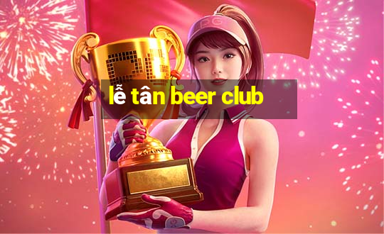 lễ tân beer club