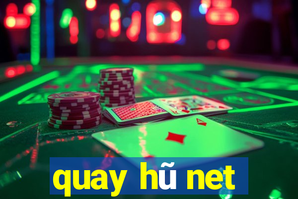 quay hũ net