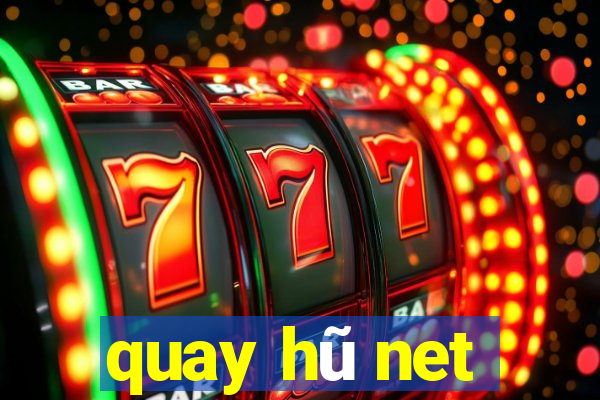 quay hũ net