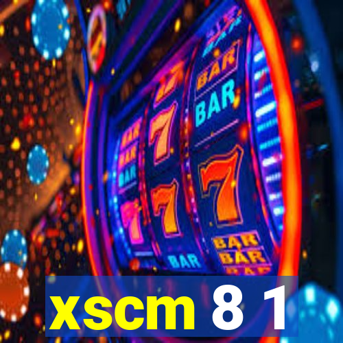 xscm 8 1