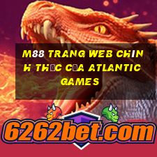 M88 Trang web chính thức của Atlantic Games