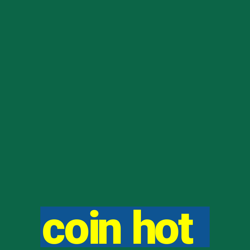 coin hot