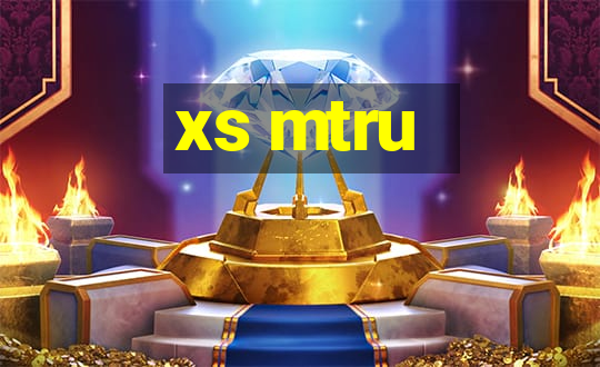 xs mtru