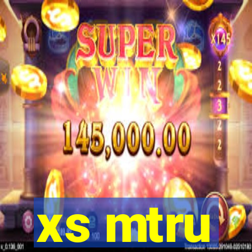 xs mtru