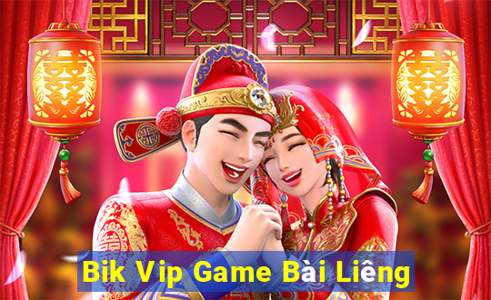 Bik Vip Game Bài Liêng