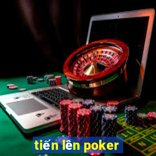 tiến lên poker