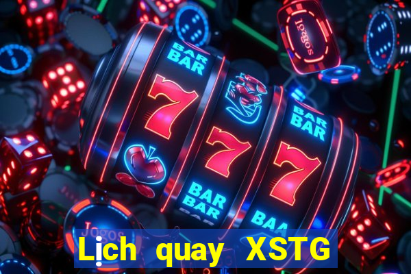 Lịch quay XSTG ngày 15