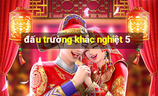 đấu trường khắc nghiệt 5