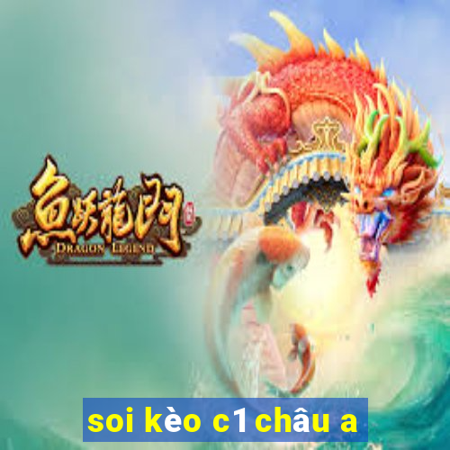 soi kèo c1 châu a