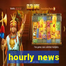 hourly news