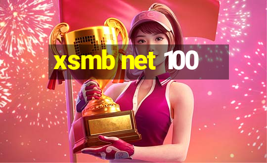 xsmb net 100