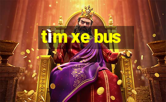 tìm xe bus