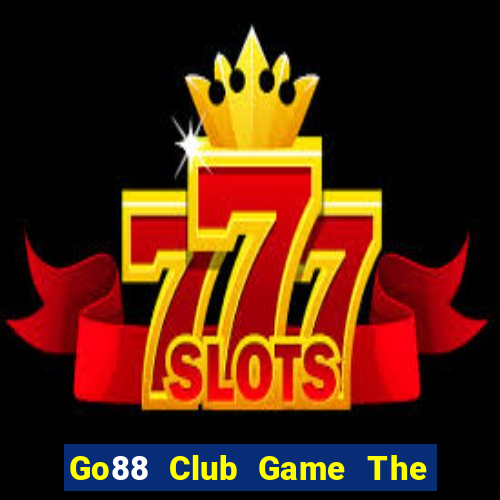 Go88 Club Game The Bài Hay Nhất 2021