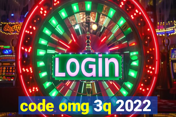 code omg 3q 2022