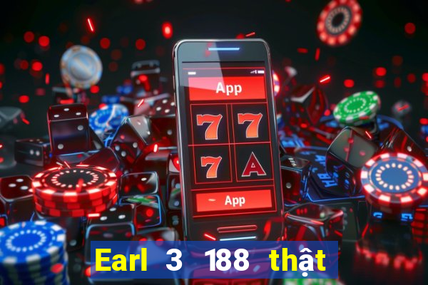 Earl 3 188 thật  cứu hộ vàng