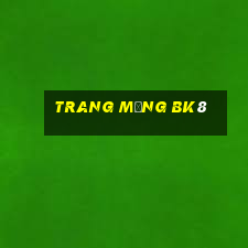 trang mạng BK8