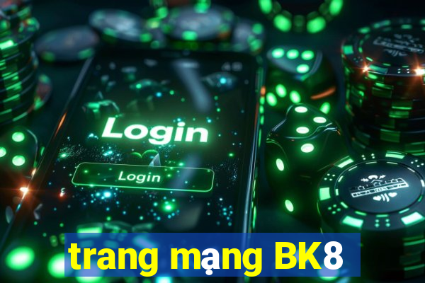 trang mạng BK8