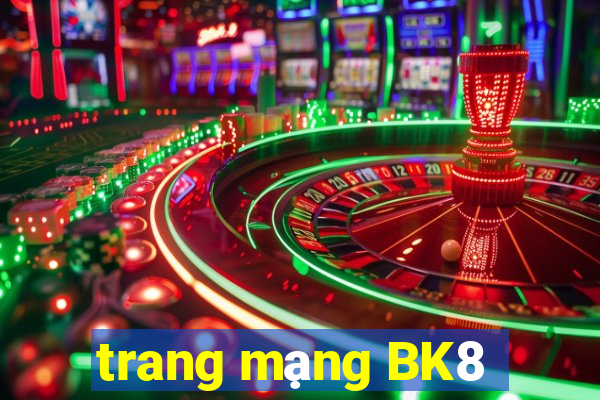 trang mạng BK8