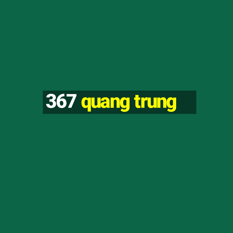 367 quang trung