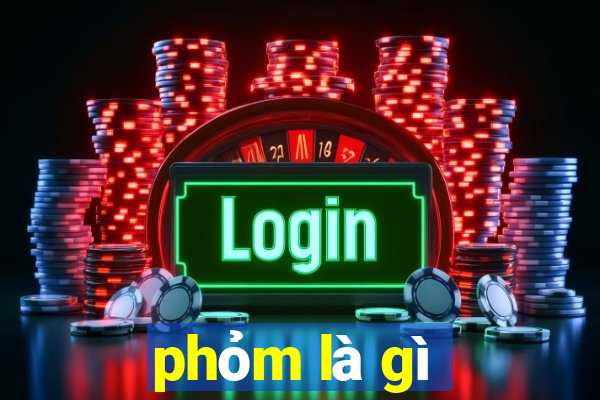 phỏm là gì