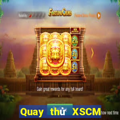 Quay thử XSCM ngày 14