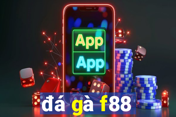 đá gà f88