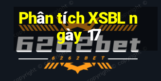 Phân tích XSBL ngày 17