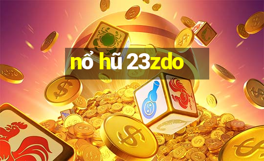 nổ hũ 23zdo