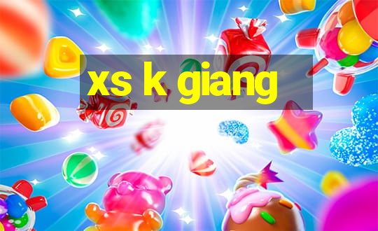 xs k giang