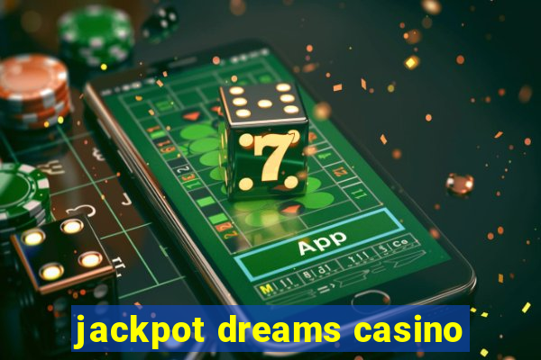 jackpot dreams casino