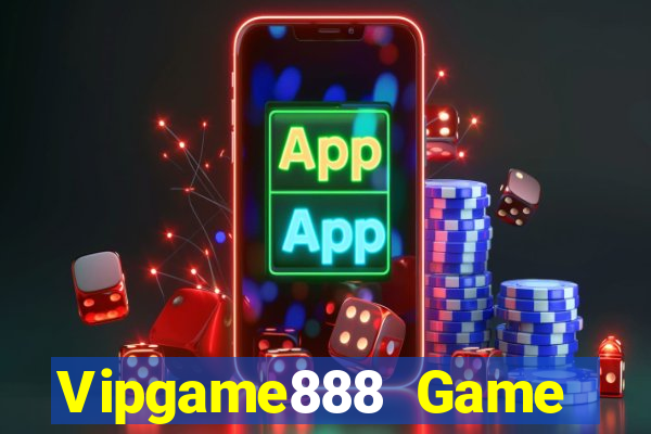 Vipgame888 Game Bài Trực Tuyến