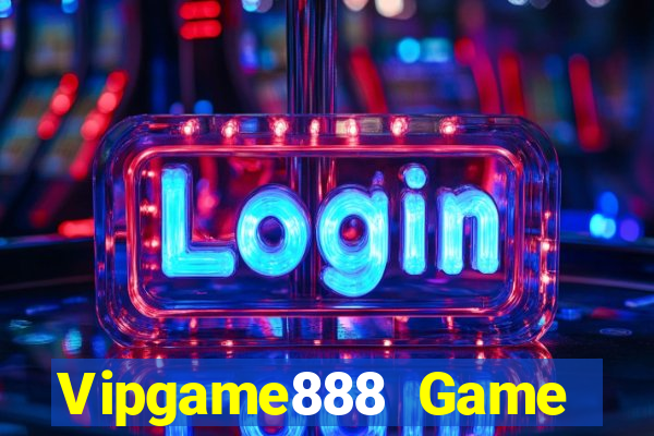 Vipgame888 Game Bài Trực Tuyến