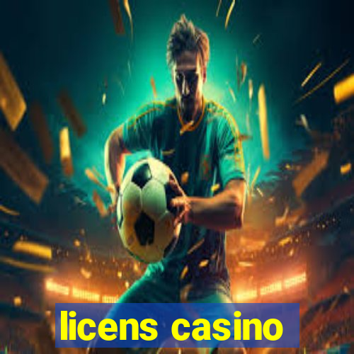 licens casino